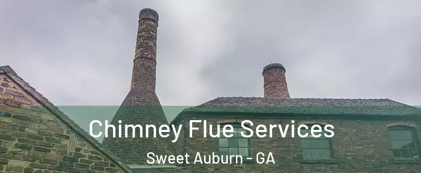 Chimney Flue Services Sweet Auburn - GA