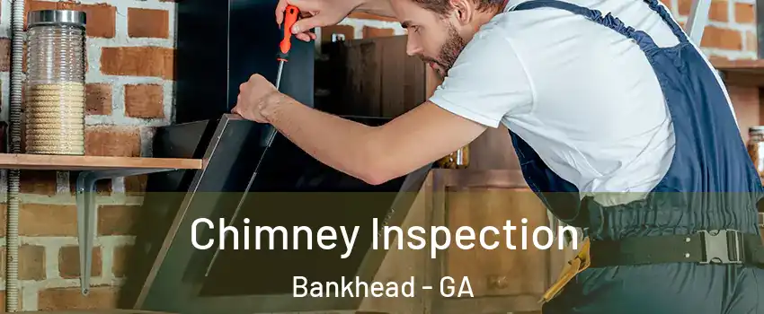 Chimney Inspection Bankhead - GA