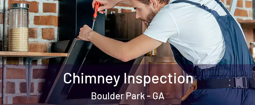 Chimney Inspection Boulder Park - GA
