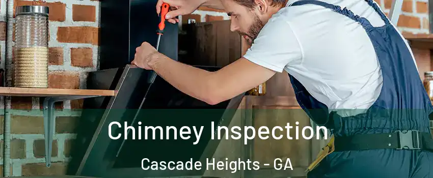 Chimney Inspection Cascade Heights - GA