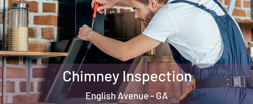 Chimney Inspection English Avenue - GA