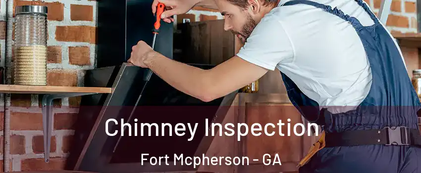 Chimney Inspection Fort Mcpherson - GA