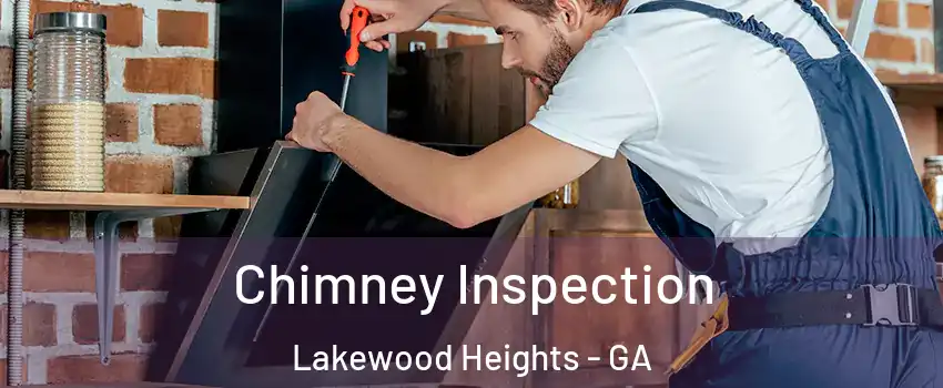 Chimney Inspection Lakewood Heights - GA