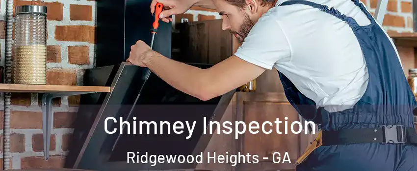 Chimney Inspection Ridgewood Heights - GA