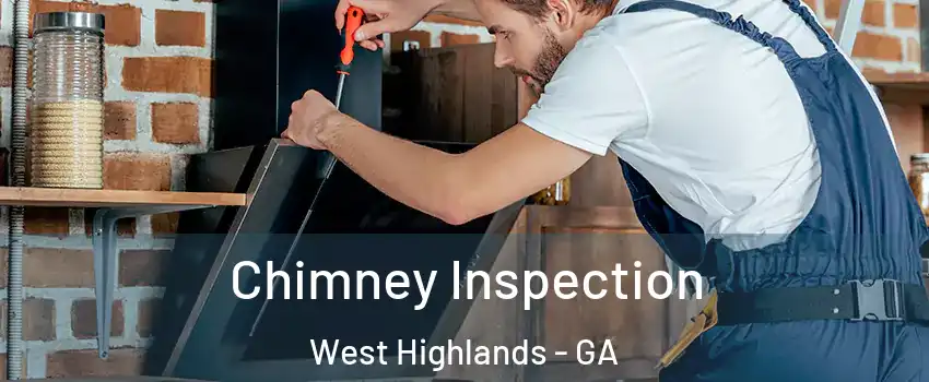 Chimney Inspection West Highlands - GA