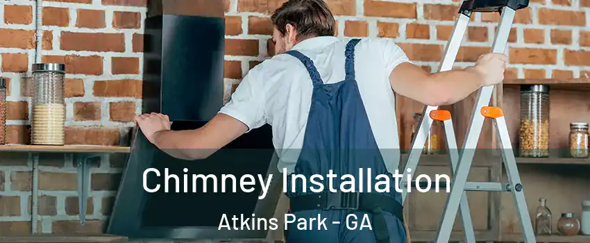 Chimney Installation Atkins Park - GA