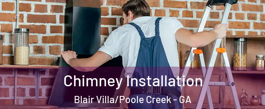 Chimney Installation Blair Villa/Poole Creek - GA