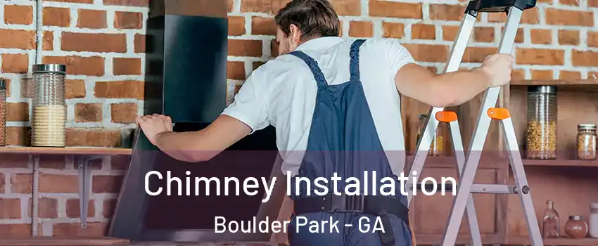 Chimney Installation Boulder Park - GA