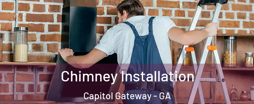Chimney Installation Capitol Gateway - GA