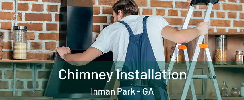 Chimney Installation Inman Park - GA