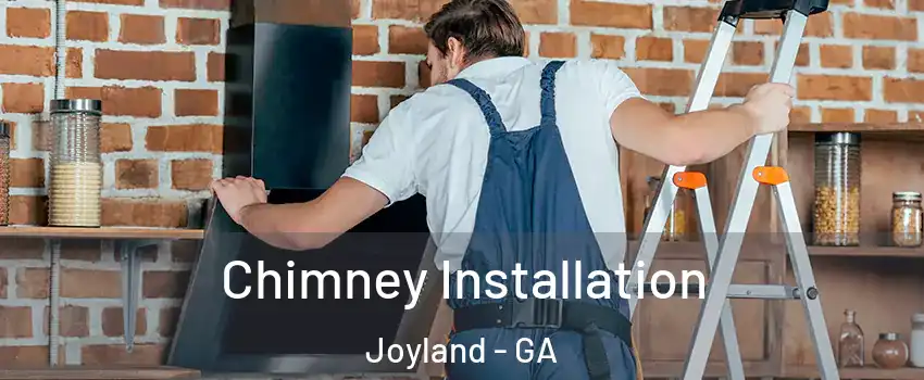 Chimney Installation Joyland - GA