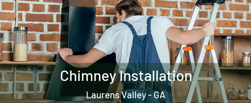 Chimney Installation Laurens Valley - GA