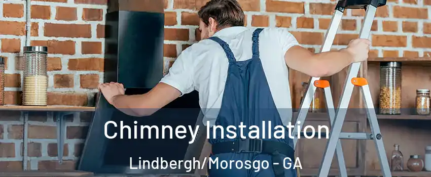 Chimney Installation Lindbergh/Morosgo - GA