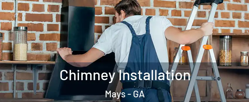 Chimney Installation Mays - GA