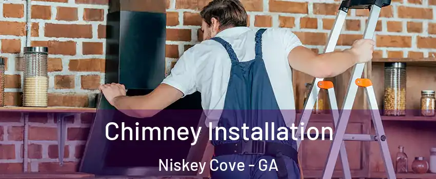 Chimney Installation Niskey Cove - GA