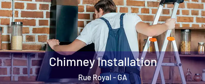 Chimney Installation Rue Royal - GA