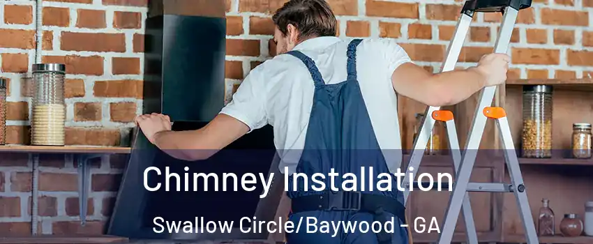 Chimney Installation Swallow Circle/Baywood - GA