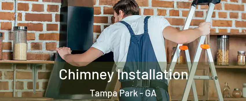 Chimney Installation Tampa Park - GA