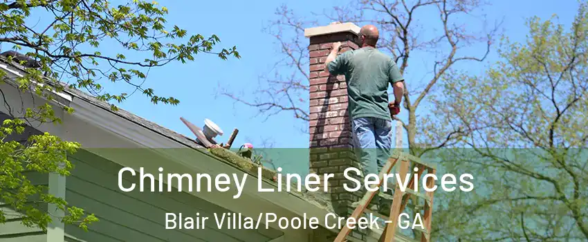 Chimney Liner Services Blair Villa/Poole Creek - GA