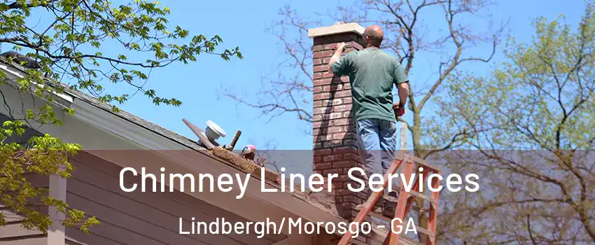 Chimney Liner Services Lindbergh/Morosgo - GA