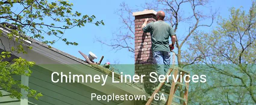 Chimney Liner Services Peoplestown - GA