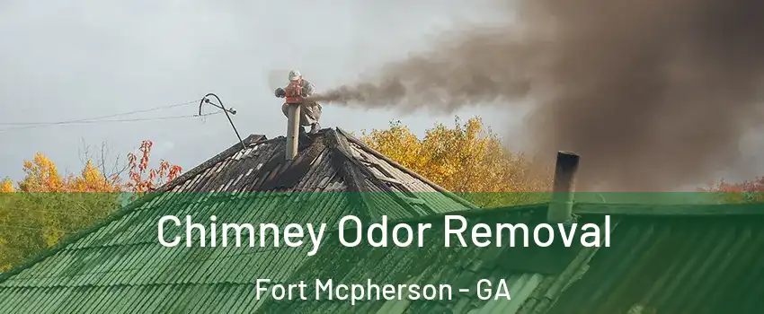 Chimney Odor Removal Fort Mcpherson - GA