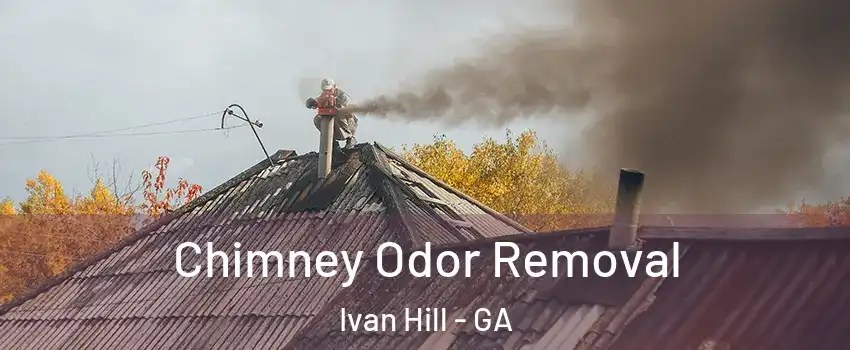 Chimney Odor Removal Ivan Hill - GA