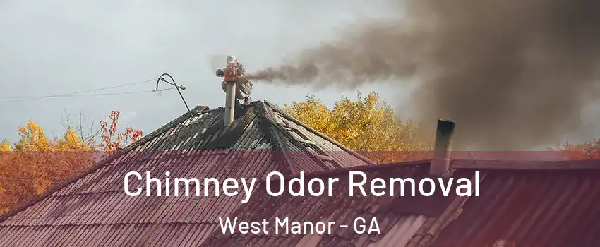 Chimney Odor Removal West Manor - GA