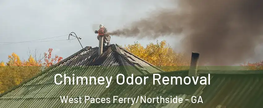 Chimney Odor Removal West Paces Ferry/Northside - GA