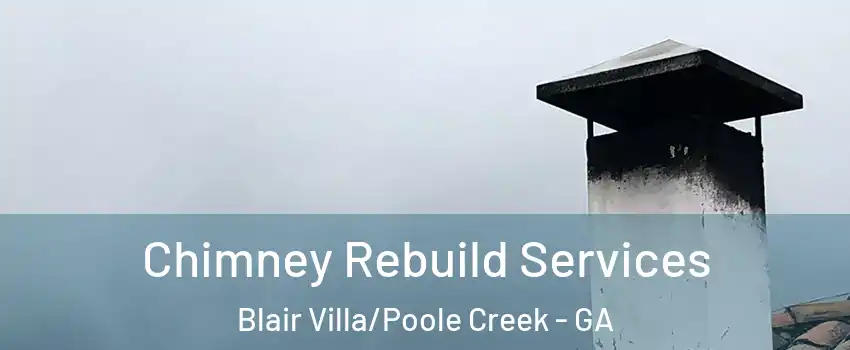 Chimney Rebuild Services Blair Villa/Poole Creek - GA