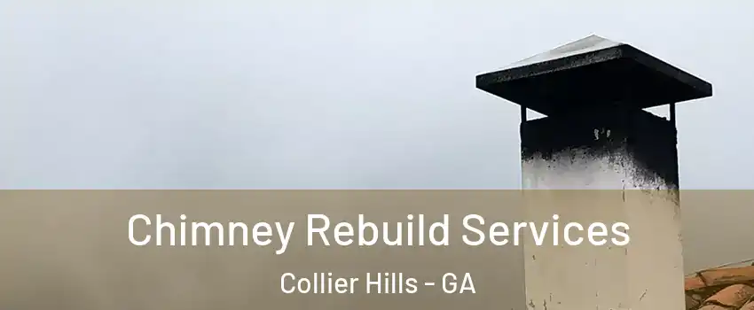 Chimney Rebuild Services Collier Hills - GA