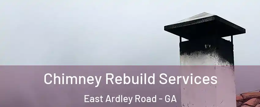 Chimney Rebuild Services East Ardley Road - GA