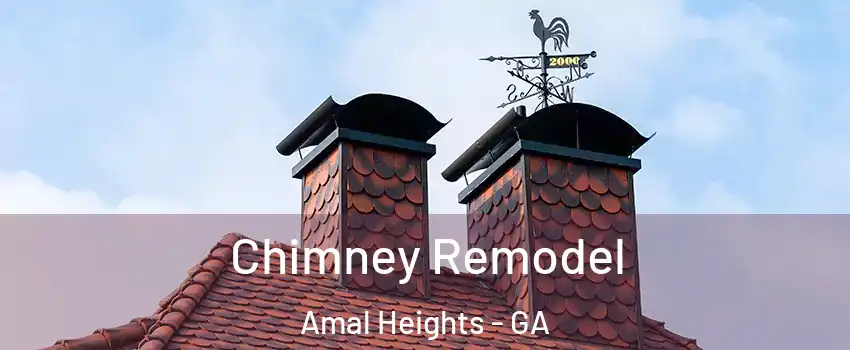 Chimney Remodel Amal Heights - GA