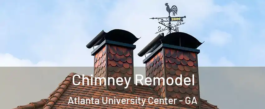Chimney Remodel Atlanta University Center - GA