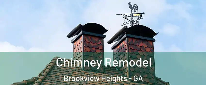 Chimney Remodel Brookview Heights - GA