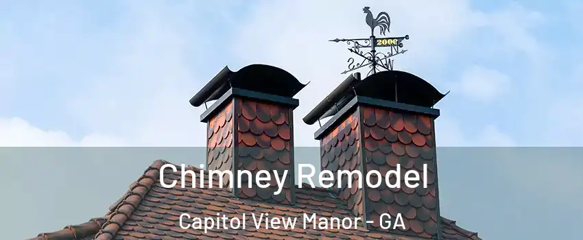 Chimney Remodel Capitol View Manor - GA