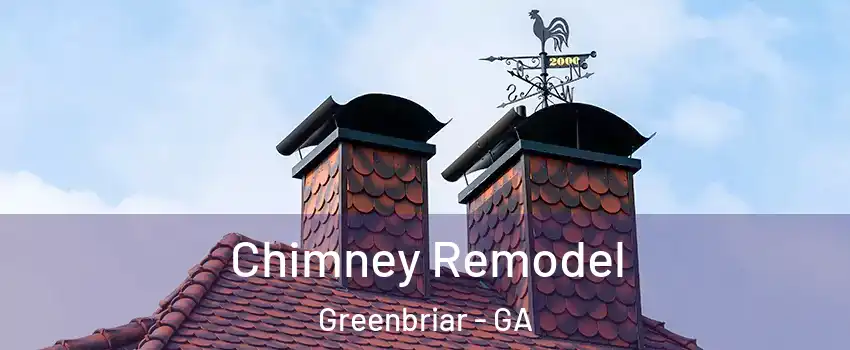 Chimney Remodel Greenbriar - GA