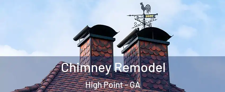 Chimney Remodel High Point - GA
