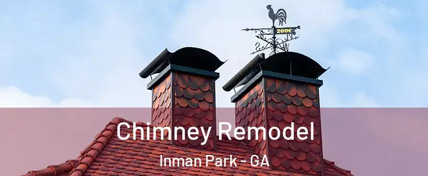 Chimney Remodel Inman Park - GA