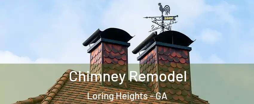 Chimney Remodel Loring Heights - GA