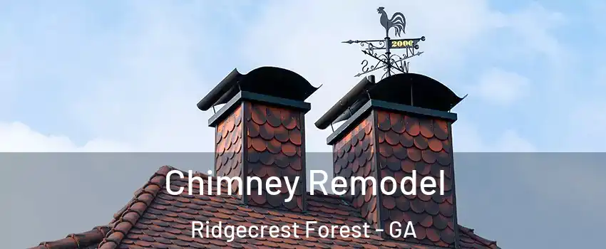 Chimney Remodel Ridgecrest Forest - GA