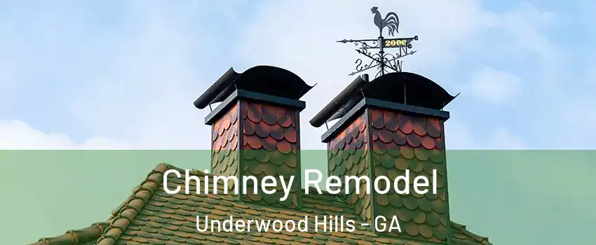 Chimney Remodel Underwood Hills - GA