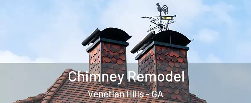 Chimney Remodel Venetian Hills - GA