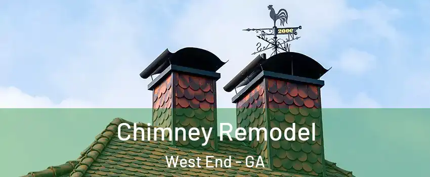 Chimney Remodel West End - GA