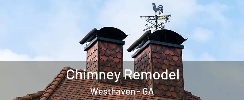 Chimney Remodel Westhaven - GA