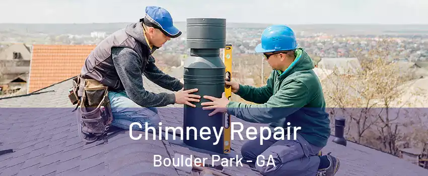 Chimney Repair Boulder Park - GA