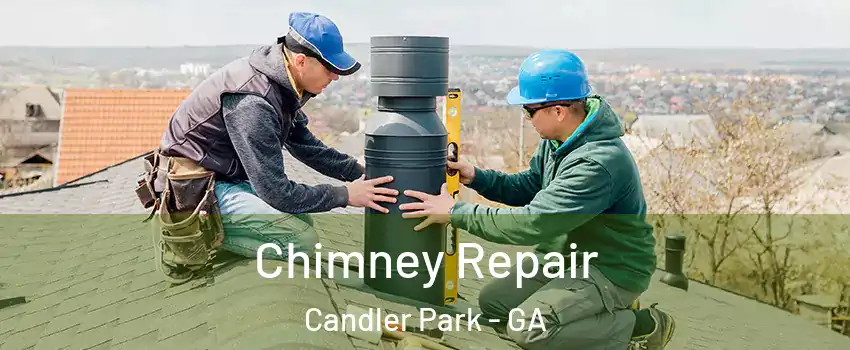 Chimney Repair Candler Park - GA