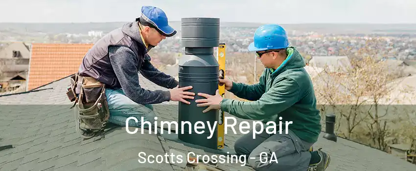Chimney Repair Scotts Crossing - GA