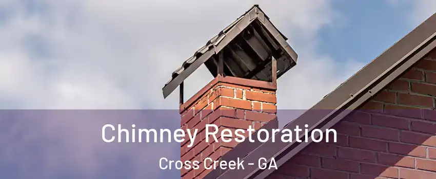 Chimney Restoration Cross Creek - GA