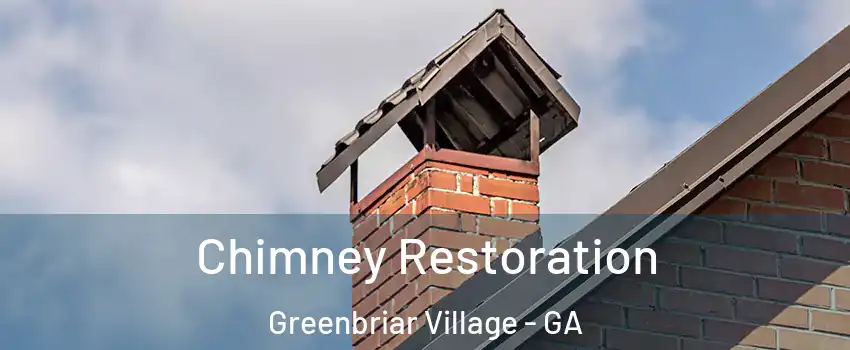 Chimney Restoration Greenbriar Village - GA